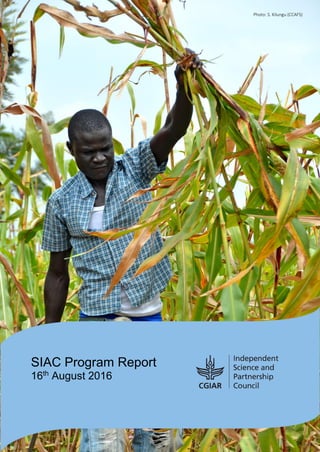 Photo: S. Kilungu (CCAFS)
SIAC Program Report
16th
August 2016
 