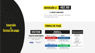 ESCUELA DE GOBIERNO Y GESTIÓN PÚBLICA
Inversión
y
formas de pago
(*)CONSULTEAHORAMISMO
INVERSIÓN S/. 497.00
FORMAS DE PAGO
con las asesoras nuestras promociones, descuentos,
pronto pago y pago en cuotas
EFECTIVO
ENNUESTRAOFICINAPRINCIPAL
Av. Petit Thouars N° 2166 Piso 4,
Lince - Lima Perú
* También aceptamos pagos
con tarjeta VISA
Depósitos o
transferencias
Nº:04-015-718973
Titular: R&C CONSULTING SRL
Cuenta de ahorro en soles
Nº:193-22156471-0-72
Titular: Misael Rivera Carhuapuma
Cuenta de ahorro en soles
Cuenta de ahorro en soles
Titular: Misael Rivera Carhuapuma
Nº:0011-0358-02-00187617
Cuenta de ahorro en soles
Titular: Misael Rivera Carhuapuma
Nº:011-3037901825
Orden de servicio O/S
Razon social
R&C Consulting SRL
RUC
20506331014
DIRECCIÓN
Av. Petit Thouars N° 2166
piso 4, Lince - Lima
RNP
Habilitado para bienes y servicios vigente
 