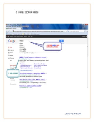 2. GOOGLE ESCRIBIR MINEDU




                            JESUS URURI ROCHA
 