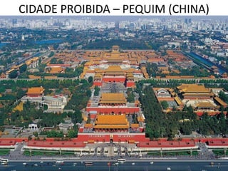 CIDADE PROIBIDA – PEQUIM (CHINA)
 