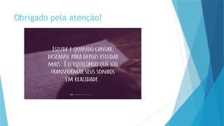 Obrigado pela atenção!
 