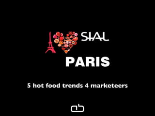 5 hot food trends 4 marketeers 
 