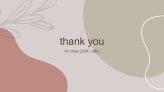 thank you
Ananya girish babu
 