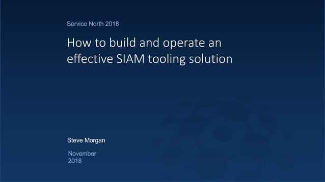 How to build and operate an effective IT tooling strategy in a SIAM ...