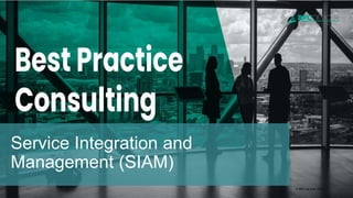 Service Integration and
Management (SIAM)
© BPC de Boer 2023
 