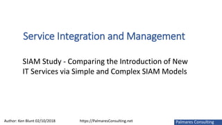 SIAM Study - Comparing the Introduction of New IT Services via Simple ...