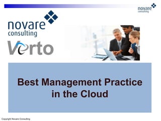 Best Management Practice
                    in the Cloud

Copyright Novare Consulting
 