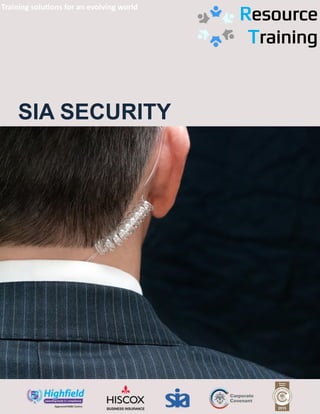 SIA SECURITY
Resource
Training
Training solutions for an evolving world
 