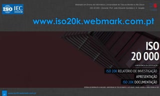 21
www.iso20k.webmark.com.pt
Mestrado em Ensino de Informática | Universidade de Trás-os-Montes e Alto Douro
ISO 20 000 | Docente: Prof. João Eduardo Quintela A. S. Varajão
www.iso20.webmark.com.pt
 