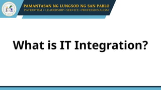 What is IT Integration?
 