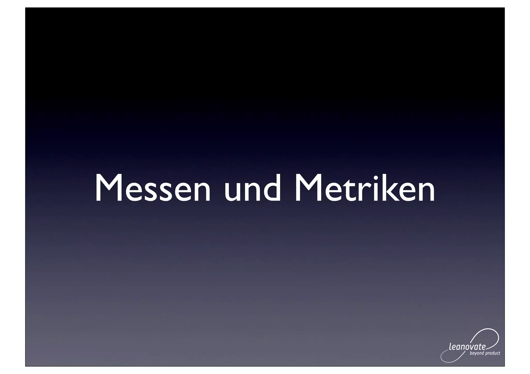 Messen und Metriken
 