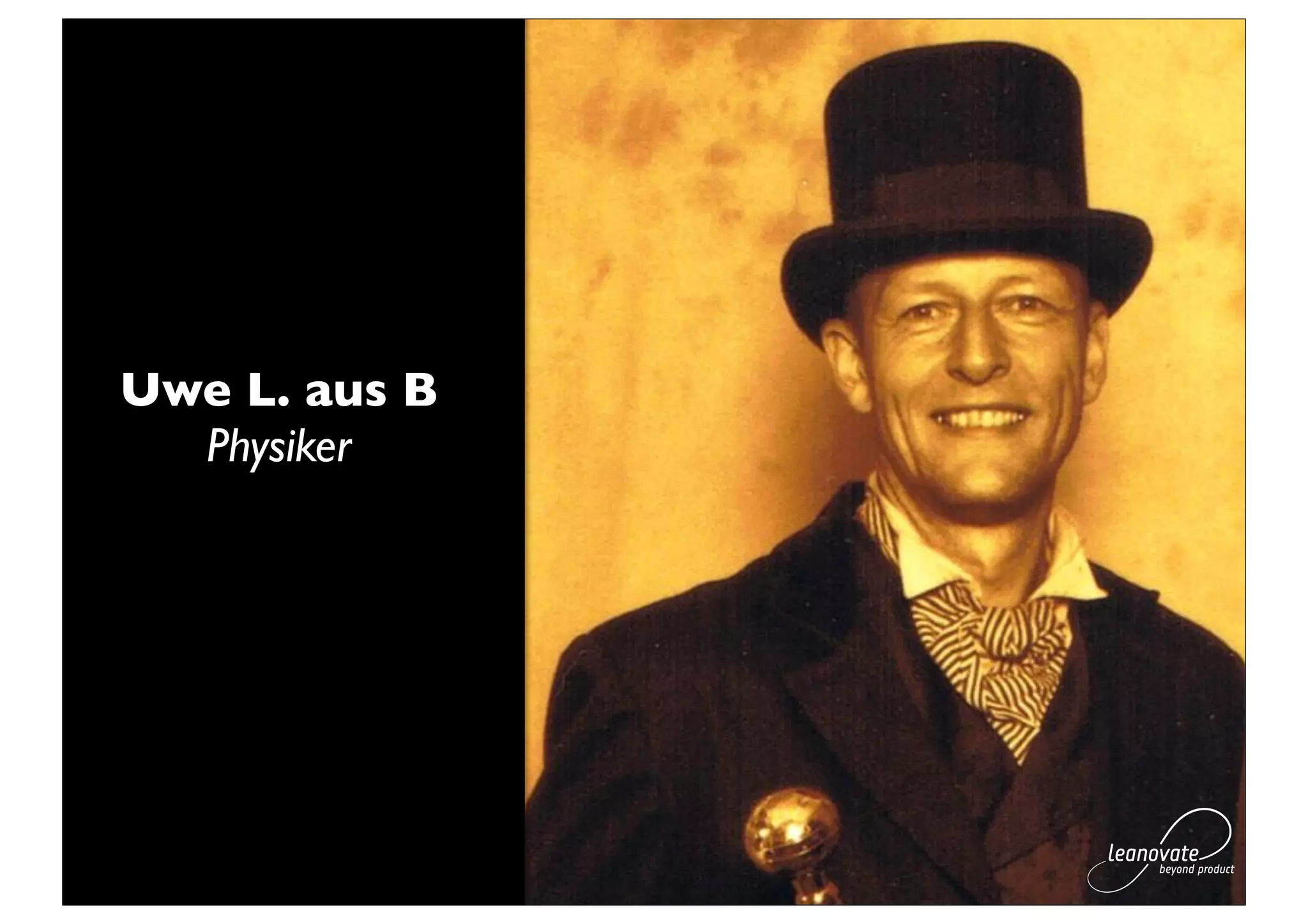 Uwe L. aus B
  Physiker
 