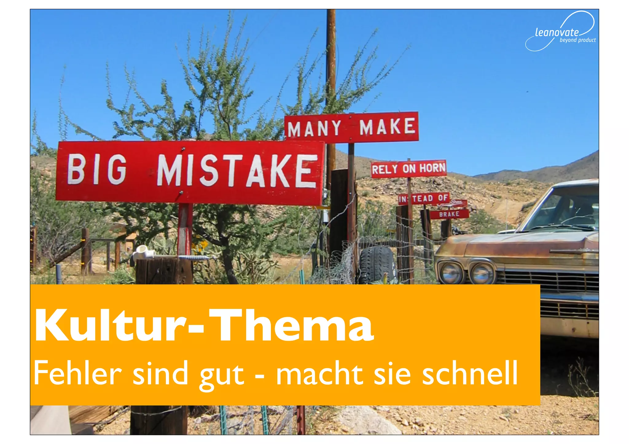 Kultur-Thema
Fehler sind gut - macht sie schnell
 