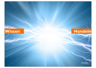 Wissen   Handeln
 