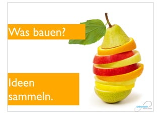 Was bauen?



Ideen
sammeln.
 