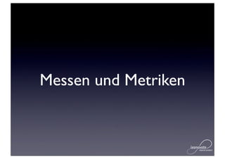 Messen und Metriken
 