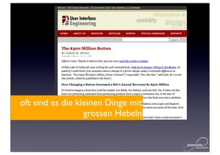 oft sind es die kleinen Dinge mit
                  grossen Hebeln
 