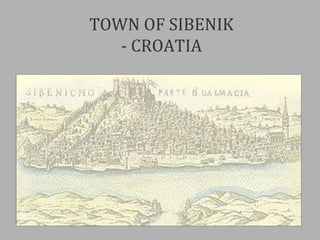 TOWN OF SIBENIK - CROATIA 