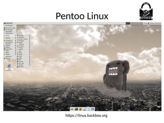 Pentoo Linux
https://linux.backbox.org
 