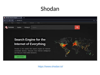 Shodan
https://www.shodan.io/
 