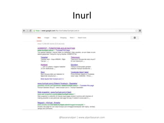 Inurl 
@basaranalper | www.alperbasaran.com 
 