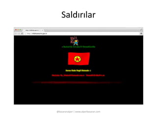 Saldırılar 
@basaranalper | www.alperbasaran.com 
 