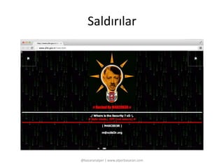 Saldırılar 
@basaranalper | www.alperbasaran.com 
 