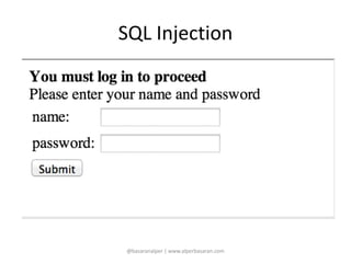 SQL Injection 
@basaranalper | www.alperbasaran.com 
 