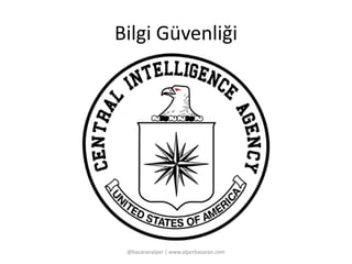 Bilgi Güvenliği 
@basaranalper | www.alperbasaran.com 
 