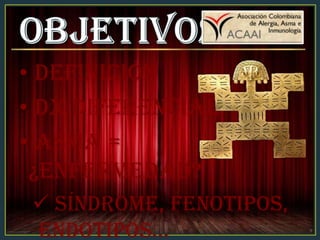 • Definición
• Dx Diferencial
• Asma =
¿Enfermedad?
 Síndrome, Fenotipos,
Endotipos…
 