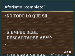 •No todo lo que silba es
asma, pero en todo
paciente con sibilancias
siempre debe
descartarse asma…
•Sin olvidar tampoco que
no todos los pacientes J A O
 