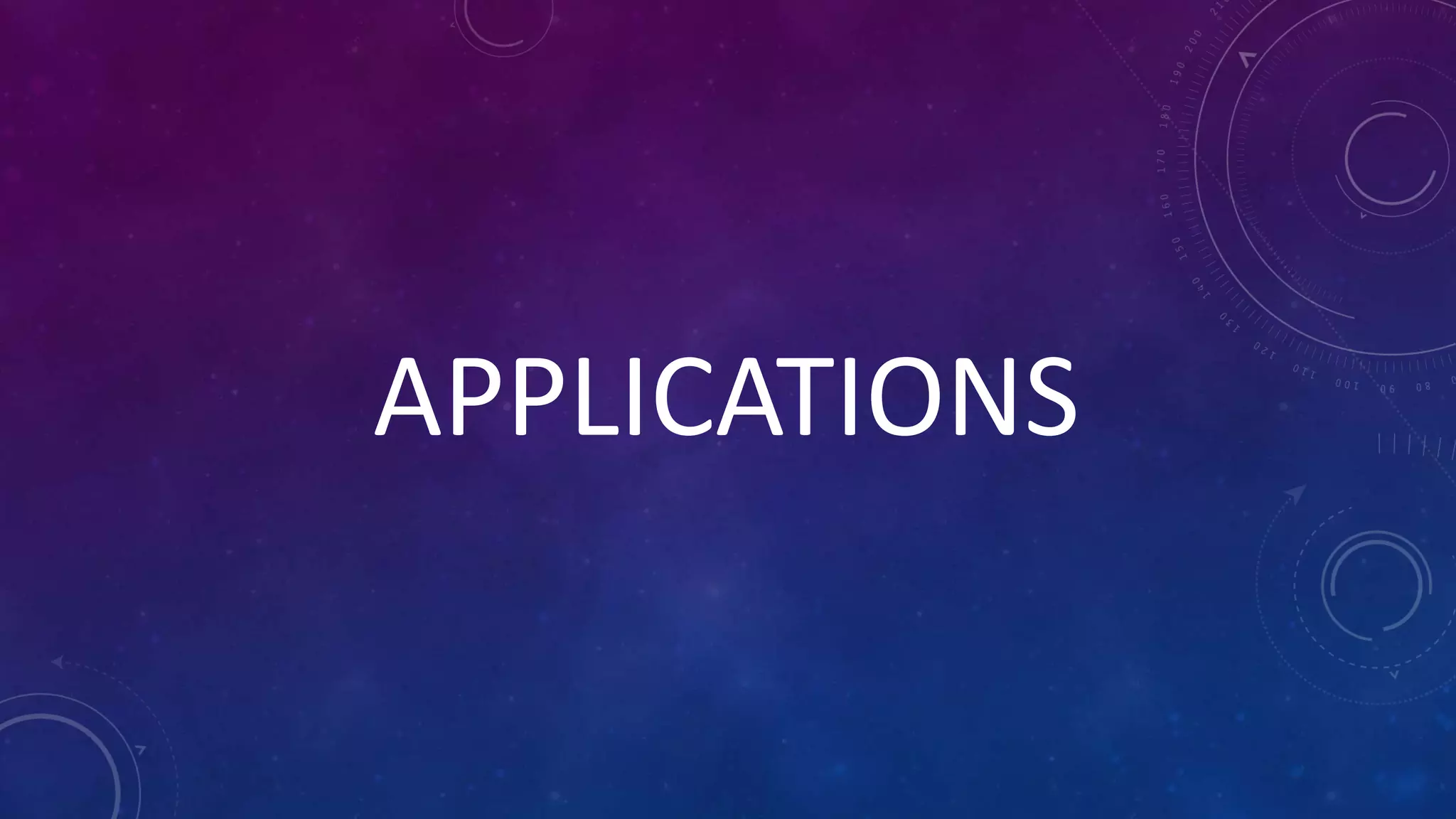 APPLICATIONS
 