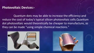 Quantum Dots and its applications | PPTX