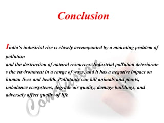 Conclusion About Invironment Issue Impacts of Industrial Pollution in India | PPTX
