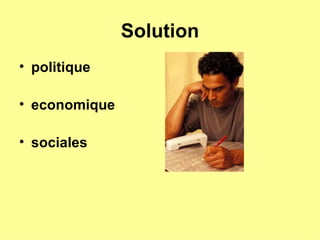 Solution politique economique sociales