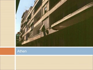 Athen
 