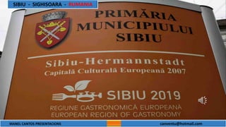 MANEL CANTOS PRESENTACIONS canventu@hotmail.com
SIBIU - SIGHISOARA - RUMANIA
 