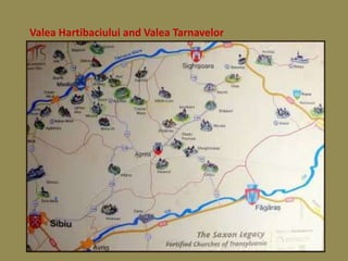 Valea Hartibaciului and Valea Tarnavelor
 