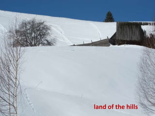 land of the hills
 