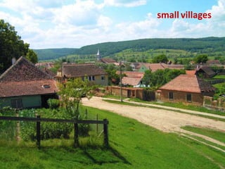 small villages
 