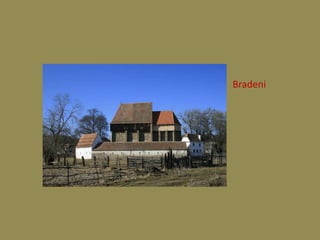 Bradeni
 