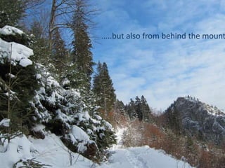 …..but also from behind the mount
 