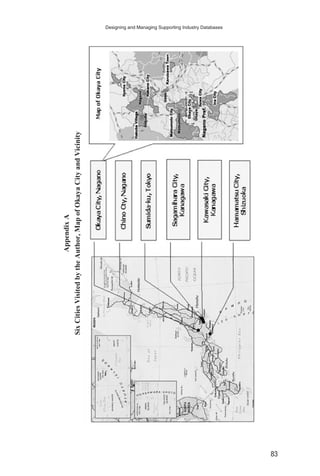 Designing and Managing Supporting Industry Databases
83
AppendixA
SixCitiesVisitedbytheAuthor,MapofOkayaCityandVicinity
 