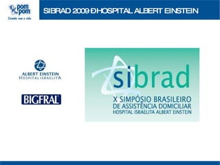 SIBRAD 2009 – HOSPITAL ALBERT EINSTEIN 
