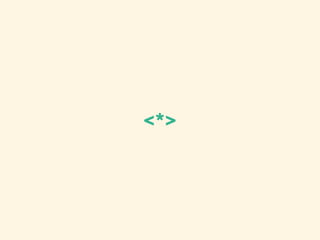 <*>
 