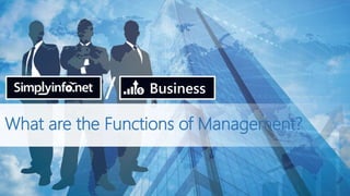 What are the Functions of Management?
Business
 