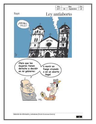 Año         Mes           Día
                                                                 2011   09   Septiembre    29




Selección de información y caricaturas [PEDRO GUADIANA GARCÍA]
                                                                                          13
 