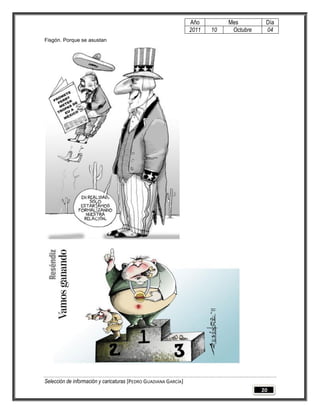 Año         Mes         Día
                                                                 2011   10    Octubre    04
Fisgón. Porque se asustan




Selección de información y caricaturas [PEDRO GUADIANA GARCÍA]
                                                                                        20
 