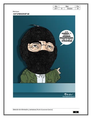 Año         Mes            Día
                                                                 2011   10    Octubre       04
Manrique




Selección de información y caricaturas [PEDRO GUADIANA GARCÍA]
                                                                                        9
 
