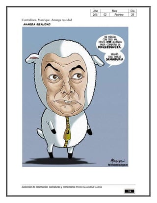 Año              Mes         Día
                                                                2011        02    Febrero    29
Contralínea. Manrique. Amarga realidad




Selección de información, caricaturas y comentarios PEDRO GUADIANA GARCÍA
                                                                                            16
 